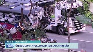 Porto Feliz: Ônibus com 47 pessoas bateu em caminhão