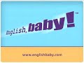 learn english with english baby!   bad english