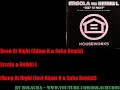 Deep At Night (Adam K & Soha Remix) - Ercola & Heikki L Deep At Night (Adam K & Soha Remix) - Ercola & Heikki L