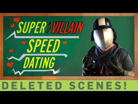 Super Villain Speed Dating - Deleted Scenes