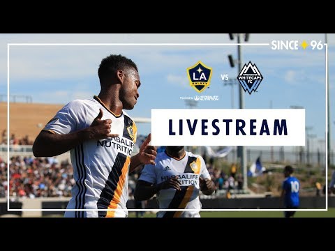 Video: LA Galaxy vs. Vancouver Whitecaps FC | LIVESTREAM