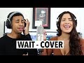 MAROON 5 - WAIT (Noel Arevalo & Jared Grimble)