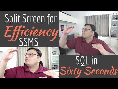 Split Screen for SSMS Efficiency – SQL in Sixty Seconds #120