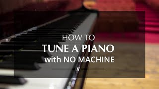 How to Tune a Piano by Ear