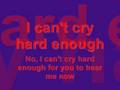 Can't Cry Hard Enough