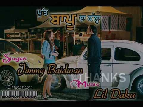 Putt Bapu Da Kalla -JIMMY BAIDWAN feat LIL-DAKU-Official Sep 2011 Latest Punjabi Song Honey Singh Putt Bapu Da Kalla -JIMMY BAIDWAN feat LIL-DAKU-Official Sep 2011 Latest Punjabi Song Honey Singh