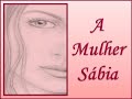 A MULHER SÁBIA