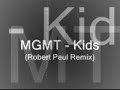 MGMT - Kids (Robert Paul Remix)