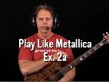 How to Play Guitar Like Metallica - Example 2a - Rock Metal Guitar Lessons