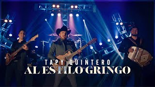 Al Estilo Gringo – Tapy Quintero