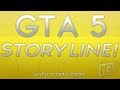 GTA 5 - Storyline!