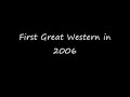 First Great Western in 2006 (Part 1)
