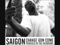Saigon - Change Gon Come (prod. The Kickdrums)