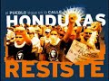 HONDURAS BOMBA EXPLOTA MICHELETTI PERCISTE Y EL PUEBLO RESISTE PACIFICAMENTE