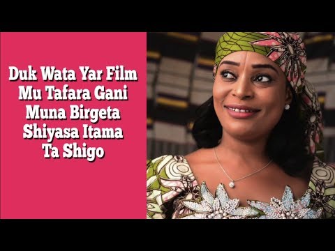 Duk Wata Jaruma Data Shigo Film Mu Tafara Gani Muna Birgeta Shiyasa Itama Ta Shigo - Inji Dawayya