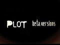 PLOT beta.5 Feat: Sweet N Candy PLOT beta.5 Feat: Sweet N Candy