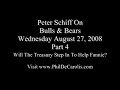 8/27/2008-Part4 Ron Paul Advisor Peter Schiff On Bulls&Bears