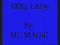 sexy lady by: mc magic 