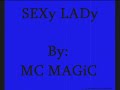 sexy lady by: mc magic 
