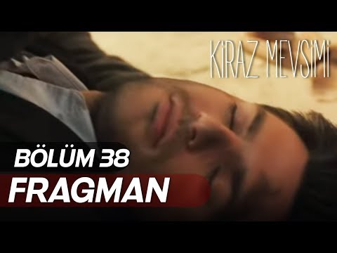 Kiraz Mevsimi 38.Bölüm Fragmanı                                                                                                                                                                                                                           