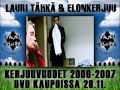 Lauri Tähkä & Elonkerjuu - Kerjuuvuodet 2000-2007 - Osa 4 Lauri Tähkä & Elonkerjuu - Kerjuuvuodet 2000-2007 - Osa 4