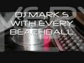 DJ MARK S WITH EVERY BEACHBALL (RADIO EDIT)