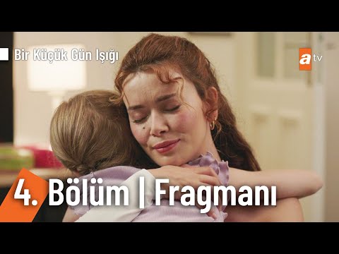 Bir Küçük Gün Işığı 4. Bölüm Fragmanı                                                                                                                                                                                                                     