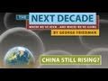 The Next Decade: China Still Rising?