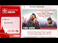 Radio thứ Ba 10/02/2026 - Vatican News Tiếng Việt