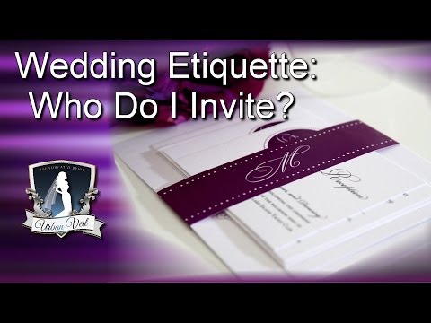 how to decide who to invite to a wedding