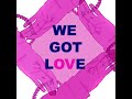 Disco Montego - We Got Love