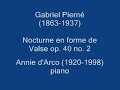gabriel piern� (1863-1937)
nocturne en forme de valse op. 40 no. 2
annie d'arco (1920-1998), piano
