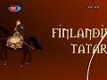 özü türk    tatar tatarlar tatars from finland  part 1