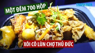 Xôi gà chợ Thủ Đức, một đêm bán đến 700 hộp