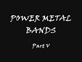 Power Metal Bands V
