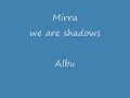 DJ Mirra -  we are shadows