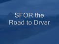 SFOR 16 Bosnia The Road to Drvar