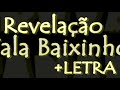 Revelaçao – Fala Baixinho Shiii