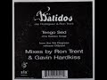 Batidos - Tango Sed (Ron Trent Mix)