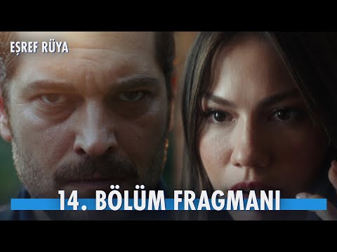 Eşref Rüya 14. Bölüm Fragmanı                                                                                                                                                                                                                             