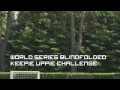 BLINDFOLDED KEEPIE UPPIE CHALLENGE