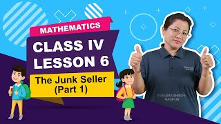 Class IV Mathematics Lesson 6: The Junk Seller (Part 1 of 2)