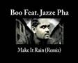 videos de Boo Feat. Jazze Pha - Make It Rain (Remix)
