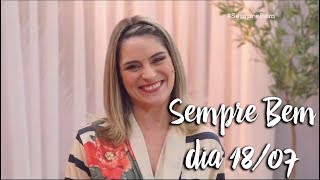 Programa Sempre Bem - 18/07/2018