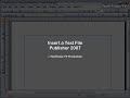 Insert a Text File in Publisher 2007