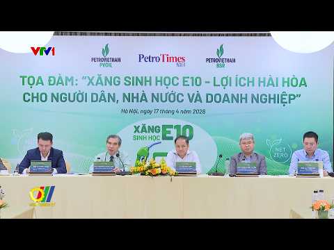 Xăng sinh học E10 - Lợi ích hài hòa cho người dân, doanh nghiệp