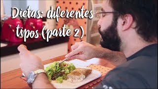 Dietas: diferentes tipos (parte 2)