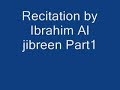 Ibrahim Al Jibreen part 1 Ibrahim Al Jibreen part 1