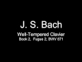 J. S. Bach - Well-Tempered Clavier, Book 2, Fugue 2
