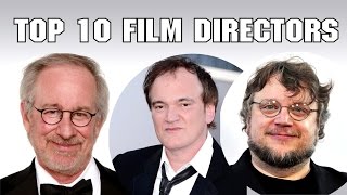 Top 10 Film Directors - 400 SUBSCRIBERS SPECIAL!